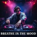 DANGELH - BREATHE IN THE MOOD ()