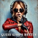 DANGELH - GUESS WHO\'S BETTER ()