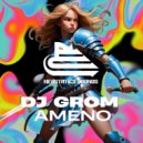 Dj Grom - Ameno