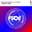 Spencer Newell, Adara - I Didn\'t Run (Extended Mix)