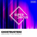 Ghostbusterz - Around The World (Original Mix)