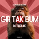 DJ Burlak - Gir Tak Bum (Original)