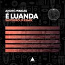 André Mingas - É Luanda (Saxogroup Remix)