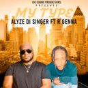 Alyze Di Singer & R Genna - My Type (feat. R Genna) ()