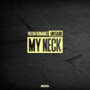 Javi Casio & Victor Hernandez - My Neck ()