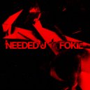 Fokie - Needed U ()