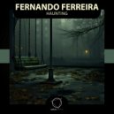 Fernando Ferreira - Haunting ()