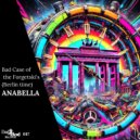 ANABELLA - Bad Case of The Forgetski\'s (Berlin Time) (Extended Mix)