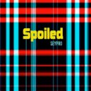 SEYPRO - Spoiled ()