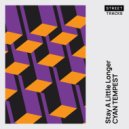 Cyan Tempest - Stay A Little Longer (Original Mix)