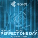Kenn Colt, Makasi, L.A feat. Ryan Crosby - Perfect One Day (Extended Mix)