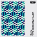 Vivid Chaos & FABER - Rising (Original Mix)