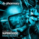 Superoxide - Hard Reality (Original Mix)