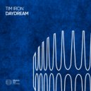 Tim Iron - Daydream (Extended Mix)
