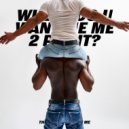 There Is No One But Me - WHERE DO U WANT ME 2 PUT IT? (Erotica Remix)