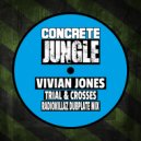 Vivian Jones - Trial & Crosses (RadioKillaZ Dubplate Mix)