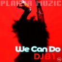 DJ B1 - We Can Do (Original Mix)