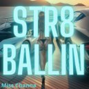 Miss Channa - Str8 Ballin (Original Mix)