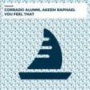 Corrado Alunni, Akeem Raphael - You Feel That (Radio Edit)
