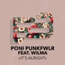 Poni PunkFlwr feat. Wilma - It's Alright