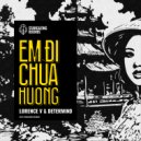 Lorence V & Determind - Em Di Chua Huong (Huong Pagoda) (Radio Mix)