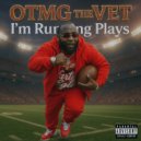 otmg tha vet - Im Running Plays ()