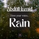 AbdülHamid - I love your voice RAIN (Original Mix)