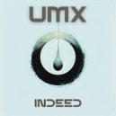 UMX - Indeed (Radio)