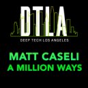 Matt Caseli - A Million Ways (Extended Mix)
