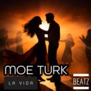 Moe Turk - la Vida (Original Mix)