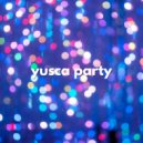 Yusca - Party 155 ()