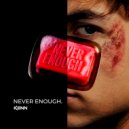 KENN - Never Enough ()