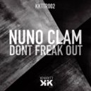Nuno Clam - Dont Freak Out (Original Mix)