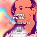 Daniel Distinkt - U Got What I Need