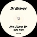 DJ Hermes - Oye Como Va (305 Mix)