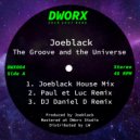 Joeblack - The Groove and the Universe (Joeblack House Mix)
