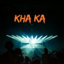 Kha Ka - Kha Ka