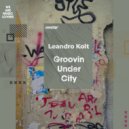 Leandro Kolt - Groovin Under City