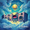 ManyNames - Back Again (Dj Poochie D Electro Breaks Remix)