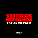 Oscar Werner - Vestigios Romanos ()