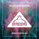 Magda Shortankard - Wheat Sniveling (Original Mix)
