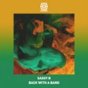 Sassy B - Back With A Bang (Original Mix)