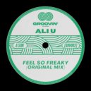 Ali U - Feel So Freaky (Original Mix)