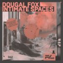 Dougal Fox - Intimate Spaces (Original Mix)
