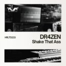 DR4ZEN - Shake That Ass (Radio Edit)