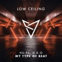 HU:PA & D.K.O - MY TYPE OF BEAT (Extended Mix)