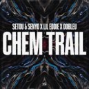 Setou & Senyo, Lil Eddie, DobleU - Chem Trail (Original Mix)