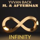 Yvvan Back, Jl & Afterman - Infinity (Club Mix)