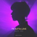 Mark Vox - I\'m Outta Love (Original Mix)