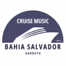 Garruto - Bahia Salvador (Original Mix)